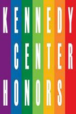 Watch The 36th Annual Kennedy Center Honors 123movieshub