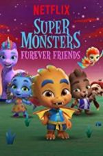 Watch Super Monsters Furever Friends 123movieshub