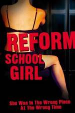 Watch Reform School Girl 123movieshub