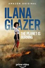 Watch Ilana Glazer: The Planet Is Burning 123movieshub