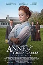 Watch L.M. Montgomery\'s Anne of Green Gables: Fire & Dew 123movieshub