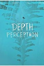 Watch Depth Perception 123movieshub