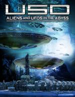 Watch USO: Aliens and UFOs in the Abyss 123movieshub