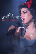 Watch Amy Winehouse: The Final Goodbye 123movieshub