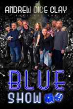 Watch Andrew Dice Clay Presents the Blue Show 123movieshub