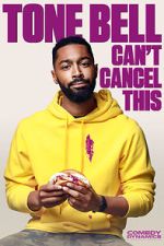 Watch Tone Bell: Can\'t Cancel This (TV Special 2019) 123movieshub
