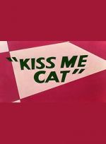 Watch Kiss Me Cat (Short 1953) Online 123movieshub