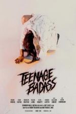 Watch Teenage Badass 123movieshub