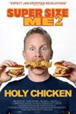 Watch Super Size Me 2: Holy Chicken! 123movieshub