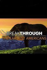 Watch Breakthrough: The Earliest Americans 123movieshub