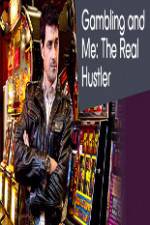 Watch Gambling Addiction and Me:The Real Hustler 123movieshub