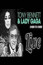 Watch Tony Bennett and Lady Gaga: Cheek to Cheek Live! 123movieshub