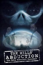 Watch The Hills\' Abduction: The Zeta Reticoli Incident 123movieshub
