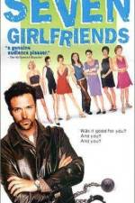 Watch Seven Girlfriends 123movieshub