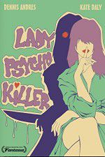 Watch Lady Psycho Killer 123movieshub