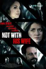 Watch Not with His Wife 123movieshub
