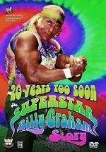 Watch 20 Years Too Soon: Superstar Billy Graham Online 123movieshub
