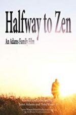 Watch Halfway to Zen 123movieshub