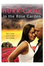 Watch Hurricane in the Rose Garden 123movieshub