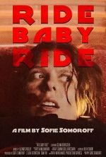 Watch Ride Baby Ride (Short 2023) 123movieshub
