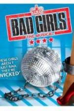 Watch Bad Girls: The Musical 123movieshub