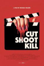 Watch Cut Shoot Kill 123movieshub