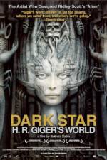 Watch Dark Star: HR Gigers Welt 123movieshub
