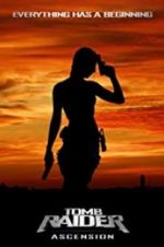 Watch Tomb Raider Ascension 123movieshub