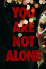 Watch You Are Not Alone 123movieshub