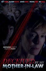 Watch Deceived by My Mother-In-Law Online 123movieshub