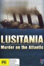 Watch Lusitania: Murder on the Atlantic 123movieshub