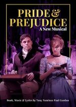 Watch Pride and Prejudice: A New Musical 123movieshub