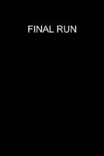 Watch Final Run 123movieshub