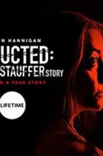 Watch Abducted: The Mary Stauffer Story 123movieshub