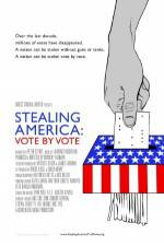 Watch Stealing America: Vote by Vote 123movieshub