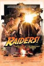 Watch Raiders The Story of the Greatest Fan Film Ever Made 123movieshub