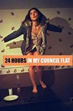 Watch 24 Hours in My Council Flat 123movieshub