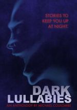 Watch Dark Lullabies: An Anthology by Michael Coulombe 123movieshub
