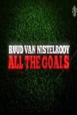 Watch Ruud Van Nistelrooy All The Goals 123movieshub