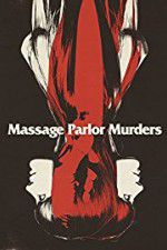 Watch Massage Parlor Murders! 123movieshub