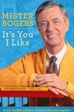 Watch Mister Rogers: It\'s You I Like 123movieshub