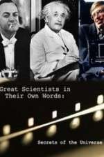 Watch Secrets of the Universe Great Scientists in Their Own Words 123movieshub