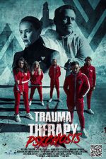 Watch Trauma Therapy: Psychosis 123movieshub