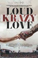 Watch Loud Krazy Love 123movieshub
