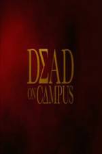 Watch Dead on Campus 123movieshub