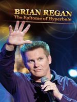 Brian Regan: The Epitome of Hyperbole (TV Special 2008) 123movieshub