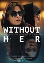 Watch Without Her 123movieshub