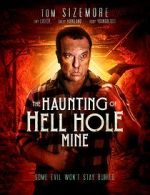 Watch The Haunting of Hell Hole Mine 123movieshub