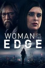 Watch Woman on the Edge 123movieshub