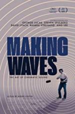 Watch Making Waves: The Art of Cinematic Sound 123movieshub
